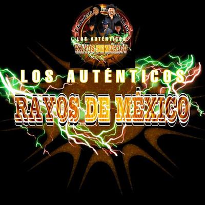 Los Autenticos Rayos de Mexico's cover