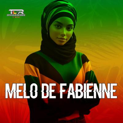 Melo De Fabienne (Reggae Version) By TDR DIVULGAÇÕES's cover