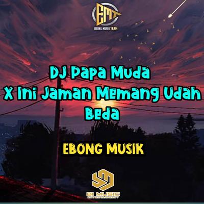 DJ PAPA MUDA X JAMAN BEDA's cover