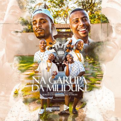 Na Garupa da Miliduke By MC Luan da BS, Dj Tg Da Inestan, Mc Pretchako, DJ 2w, DJ Marcus Vinicius's cover