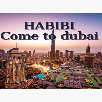 HABIBI Come to dubai's cover