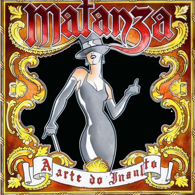 A Arte do Insulto By Matanza's cover