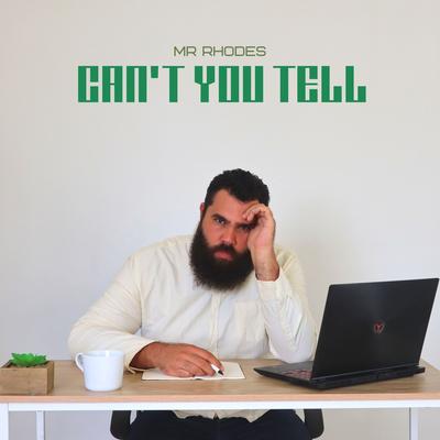 Can't You Tell By Mr Rhodes's cover