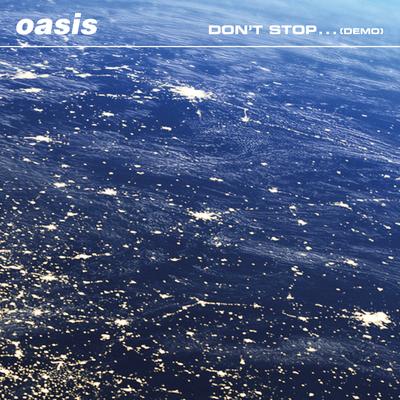 Don't Stop… (Demo) By Oasis's cover