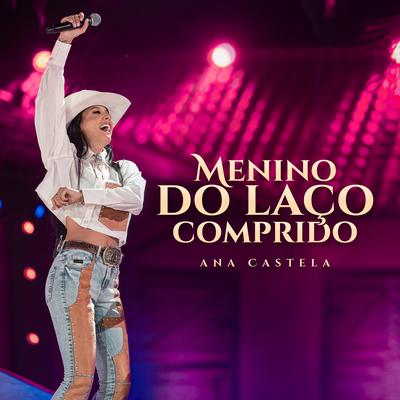 Menino do Laço Comprido By Ana Castela's cover