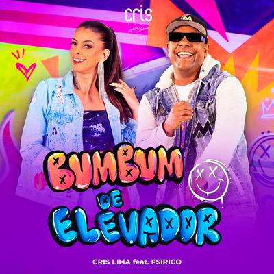 Bumbum de Elevador By Cris Lima Cheirosa, Psirico's cover