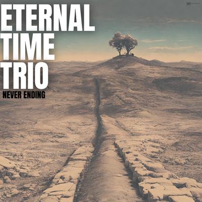 Never Ending By Eternal Time Trio's cover