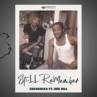 Still Remember By 2hendrixx, Dre Hill's cover