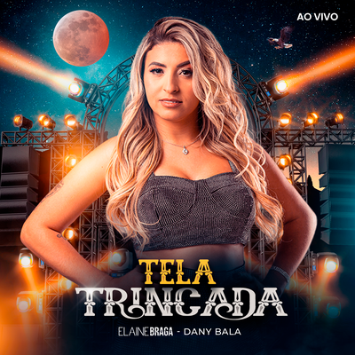 Tela Trincada (Ao Vivo) By Elaine Braga, Dany Bala's cover