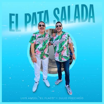 El Pata Salada By Luis Angel "El Flaco", Julio Preciado's cover