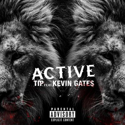 Active By T.I., Kevin Gates's cover
