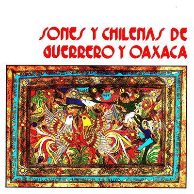 Sones y chilenas de Guerrero y Oaxaca's cover