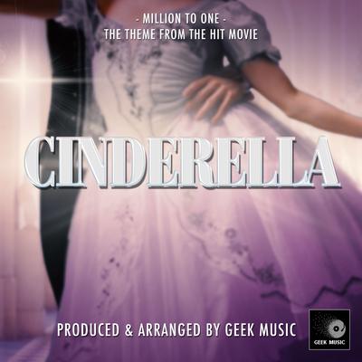 Million To One (From "Amazon's Cinderella Movie") By Geek Music's cover