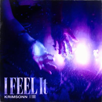 I Feel It By Krimsonn's cover