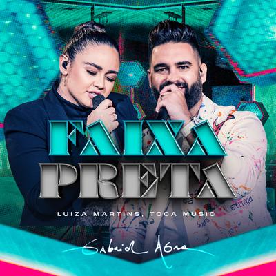 FAIXA PRETA By Toca Music, Gabriel Agra, Luiza Martins's cover