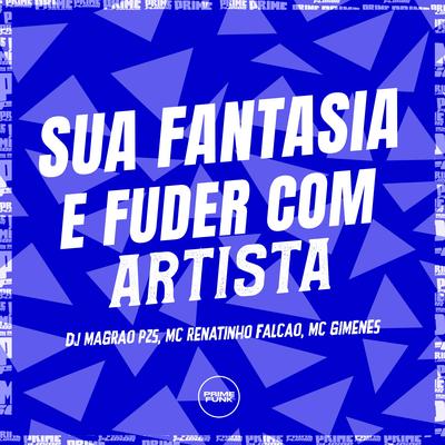 Sua Fantasia É Fuder Com Artista's cover