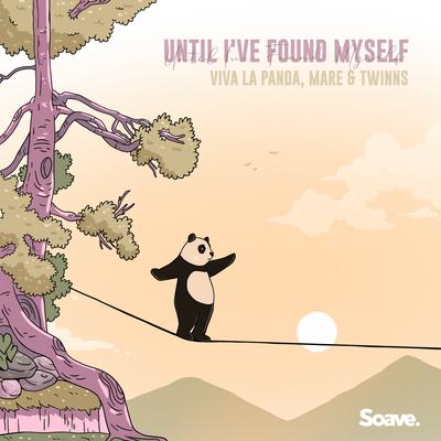 Until I've Found Myself By Viva La Panda, Mare, TWINNS's cover