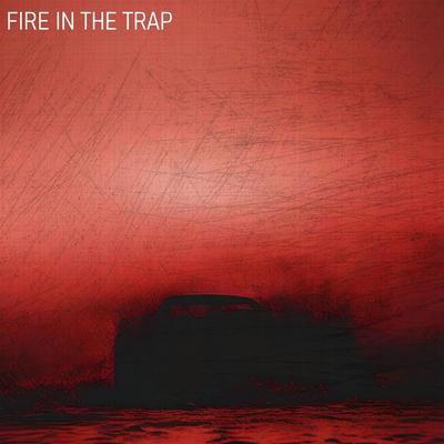 Fire In The Trap (Acoustic)'s cover