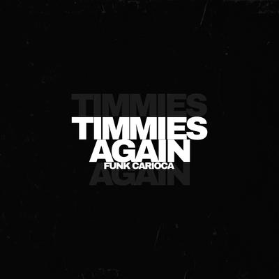 TIMMIES x AGAIN X FUNK CARIOCA's cover