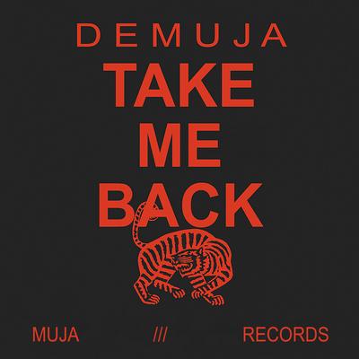 Take Me Back By Demuja's cover