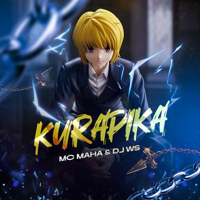 Kurapika By Mc Maha, DJ WS's cover