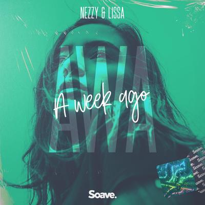 A Week Ago By NEZZY, LissA's cover