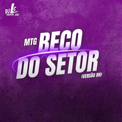 MTG BECO D SETOR (Versão bh) By DJ LC PROOD 031, Dj Faeel's cover