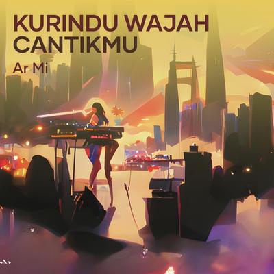 Kurindu Wajah Cantikmu's cover