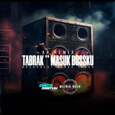 DJ TABRAK TABRAK MASUK BREAKBEAT JEDAG JEDUG's cover