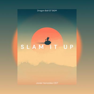 Slam It Up (Dragon Ball GT BGM) (2024 Remastered Version)'s cover