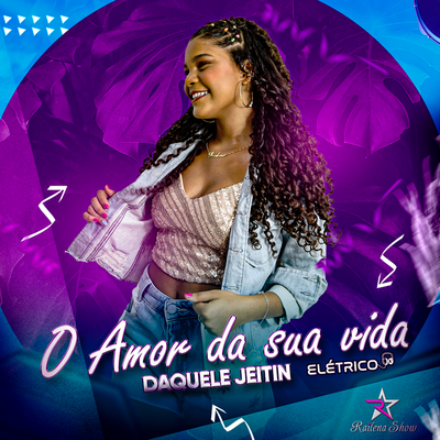 Amor da Sua Vida (Daquele Jeitin) (Elétrico)'s cover