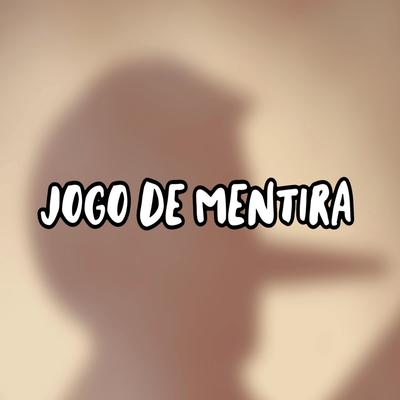 Jogo de Mentira By DJ ALEX MARTINS, Medinaa 011, BM HITS PRODUTORA's cover