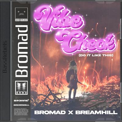 Vibe Check (Do It Like This) By Bromad, BREAMHILL's cover