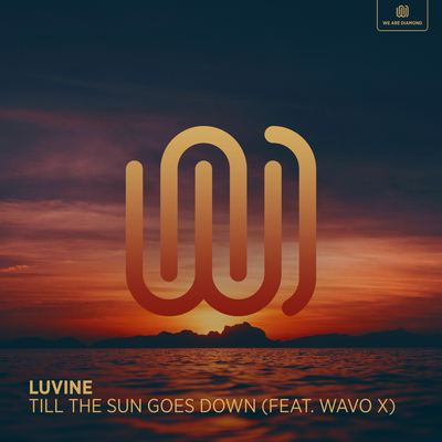 Till the Sun Goes Down By Luvine, WAVO X's cover