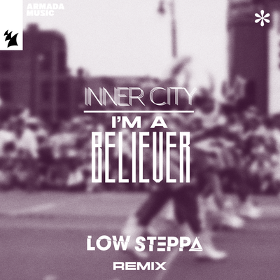 I'm A Believer (Low Steppa Remix) By Inner City, Zebra Octobra's cover