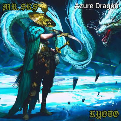 Kyoto (Azure Dragon) By MR. $KS's cover