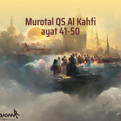 Murotal Qs Al Kahfi Ayat 41-50's cover