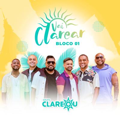 Vai Clarear, Bloco 01 (Ao Vivo)'s cover