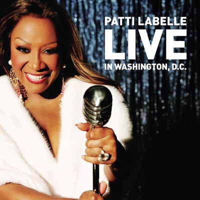 Patti LaBelle Live In Washington, D.C.'s cover