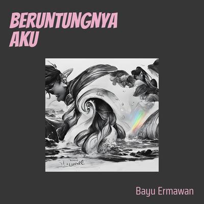 Beruntungnya Aku's cover