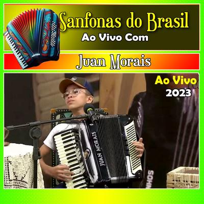 Sanfonas do Brasil Com Juan Morais Ao Vivo - 2023's cover