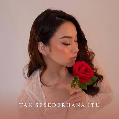 Tak Sesederhana Itu's cover