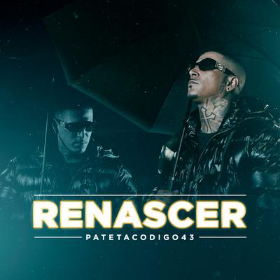 Renascer By patetacodigo43's cover