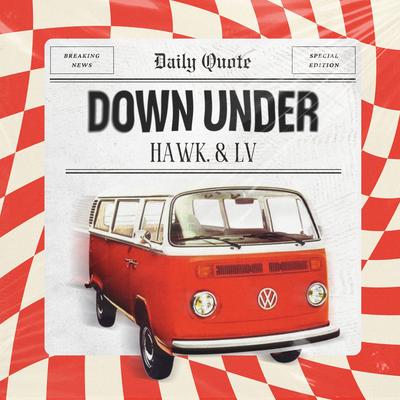 Down Under By HAWK., LV's cover
