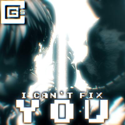I Can’t Fix You By CG5's cover