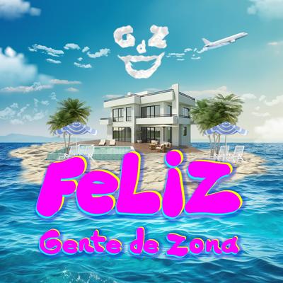 Feliz By Gente De Zona's cover