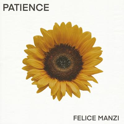 Patience By Felice Manzi's cover