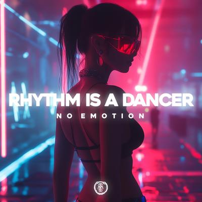 Rhythm Is A Dancer (Techno Version) By No Emotion's cover