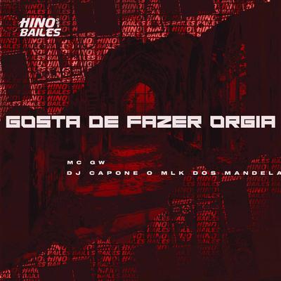 Gosta de Fazer Orgia's cover