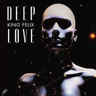 Deep Love (Remastered 2023) By King Felix's cover